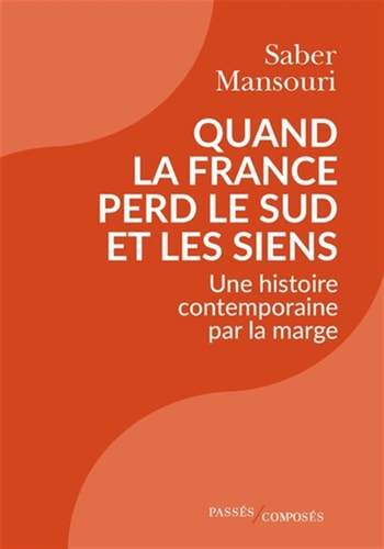 UAND LA FRANCE PERD LE SUD ET LES SIENS, de Saber Mansouri | portada del libro