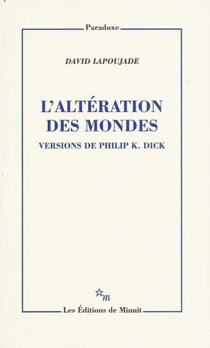 L'ALTERATION DES MONDES. VERSION DE PHILIP K. DICK, de David Lapoujade | portada del libro