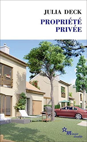 PROPRIETE PRIVEE, de Julia Deck | portada del libro