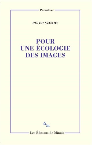POUR UNE ECOLOGIE DES IMAGES, de Peter Szendy | portada del libro