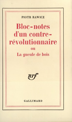 BLOC-NOTES D'UN CONTRE-REVOLUTIONNAIRE OU LA GUEULE DE BOIS, de Rawicz | portada del libro