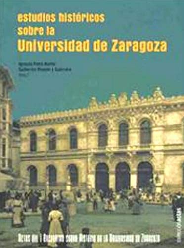 Estudios históricos sobre la Universidad de Zaragoza, de ENCUENTRO SOBRE HISTORIA DE LA UNIVERSID | portada del libro