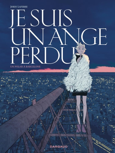 JE SUIS UN ANGE PERDU, de Jordi Lafebre | portada del libro