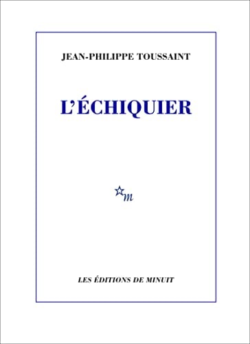 L ECHIQUIER, de Jean-Philippe Toussaint | portada del libro