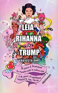 Leia, Rihanna & Trump, de 14.42 | portada del libro