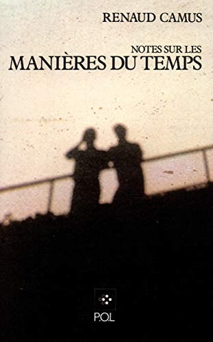 NOTES SUR LES MANIERES DU TEMPS, de Renaud Camus | portada del libro