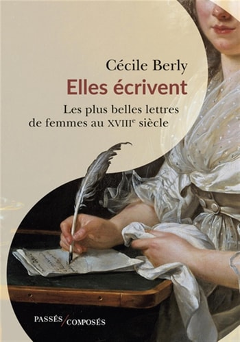 LLES ECRIVENT. LES PLUS BELLES LETTRES, de Cécile Berly | portada del libro