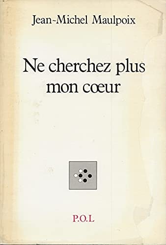NE CHERCHEZ PLUS MON COEUR, de Maulpoix | portada del libro