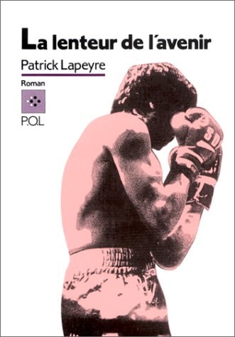 LENTEUR DE L'AVENIR, de Patrick Lapeyre | portada del libro