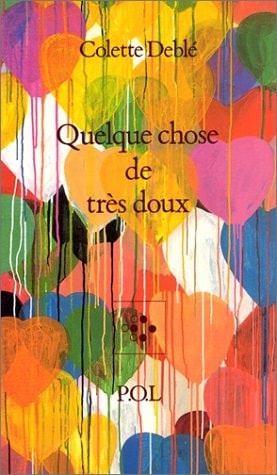 QUELQUE CHOSE DE TRES DOUX, de Deblé | portada del libro