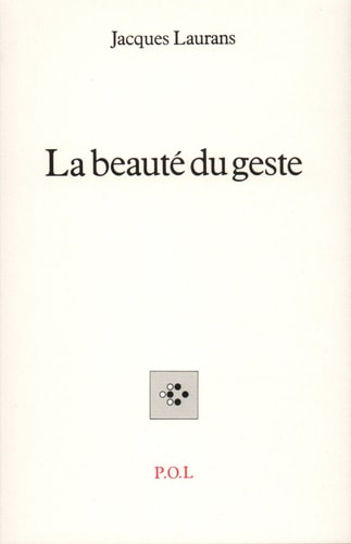 BEAUTE DU GESTE, de Jacques Laurans | portada del libro