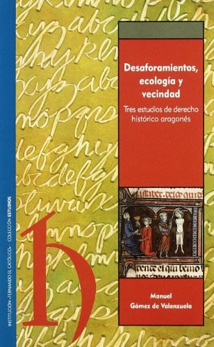 DESAFORAMIENTOS, ECOLOGíA Y VECINDAD., de GóMEZ DE VALENZUELA | portada del libro