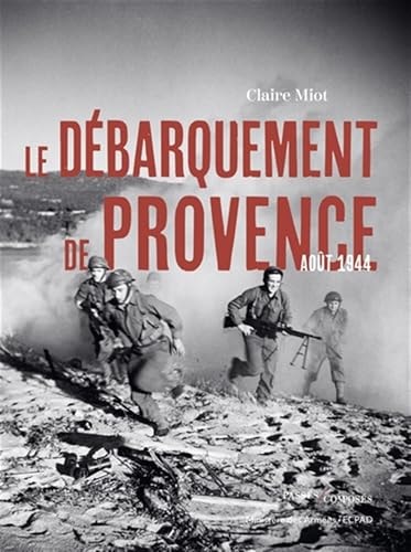 E DEBARQUEMENT DE PROVENCE, de Claire Miot | portada del libro