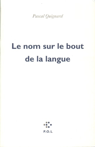 NOM SUR LE BOUT DE LA LANGUE, de Quignard | portada del libro