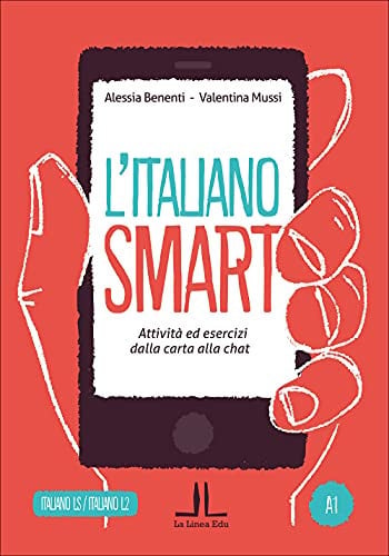 L' ITALIANO SMART A1. ATTIVITA ED ESERCIZI DALLA CARTA ALLA CHAT, de ALESSIA BENENTII#VALENTINA MUSSI | portada del libro