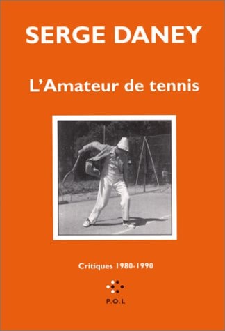AMATEUR DE TENNIS, de Serge Daney | portada del libro