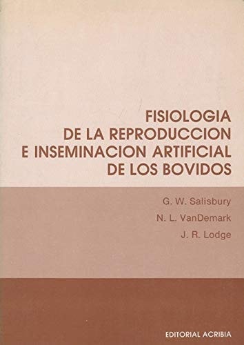 Fisiolog¡a de la reproducción e inseminación artificial de bóvidos, de SALISBURY | portada del libro