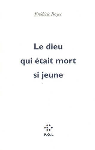 DIEU QUI ETAIT MORT SI JEUNE, de Frédéric Boyer | portada del libro