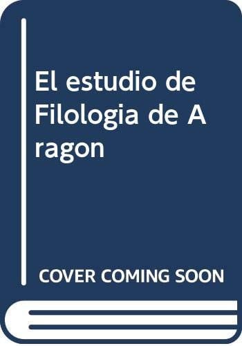 ESTUDIO DE FILOLOGíA DE ARAGóN, de ALIAGA JIMéNEZ | portada del libro