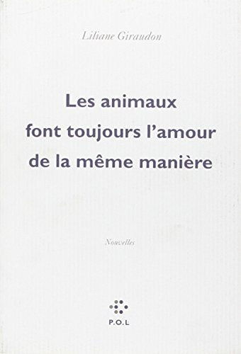 ANIMAUX FONT TOUJOURS L'AMOUR DE LA MEME MANIERE, de Giraudon | portada del libro