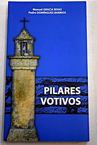 PILARES VOTIVOS, de GRACIA RIVAS | portada del libro