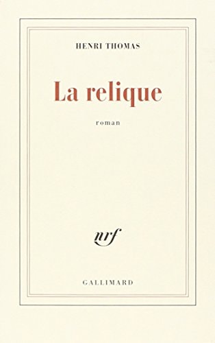 LA RELIQUE, de Henri Thomas | portada del libro