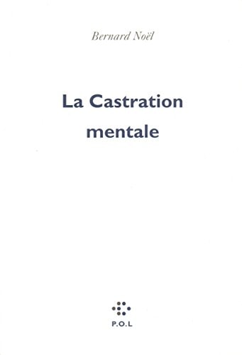 CASTRATION MENTALE, de Noël | portada del libro