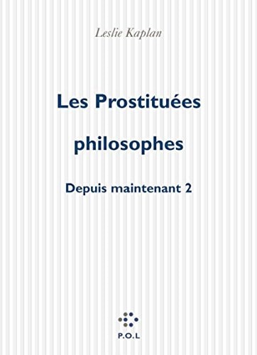 PROSTITUEES PHILOSOPHES DEPUIS MAINTENANT 2, de Kaplan | portada del libro
