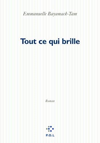 TOUT CE QUI BRILLE, de Bayamack-Tam | portada del libro