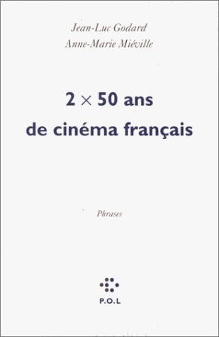 2 X 50 ANS DE CINEMA FRANCAIS, de Miéville | portada del libro