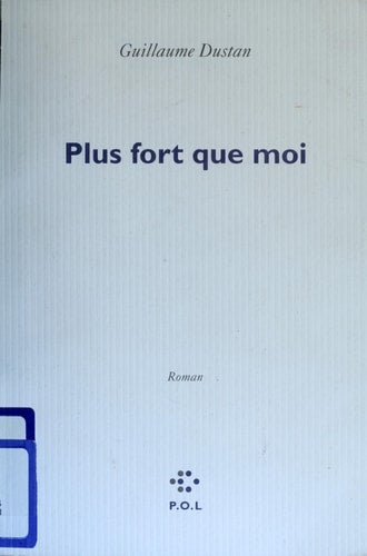 PLUS FORT QUE MOI, de Dustan | portada del libro