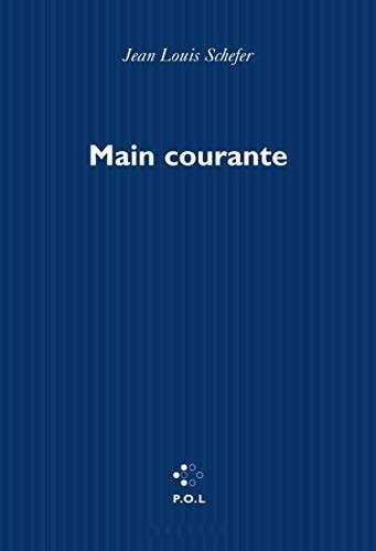 MAIN COURANTE T1, de Jean Louis Schefer | portada del libro
