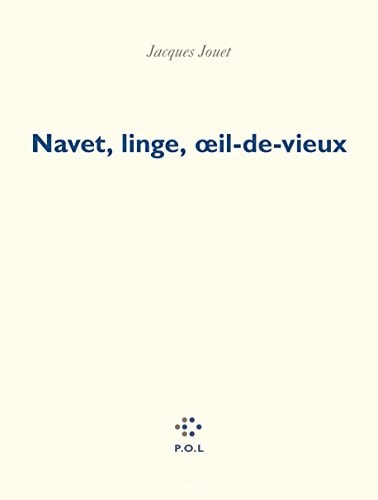 NAVET LINGE OEIL-DE-VIEUX, de Jacques Jouet | portada del libro