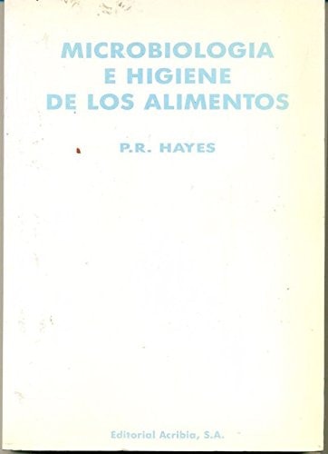 Microbiolog¡a e higiene de los alimentos, de HAYES | portada del libro