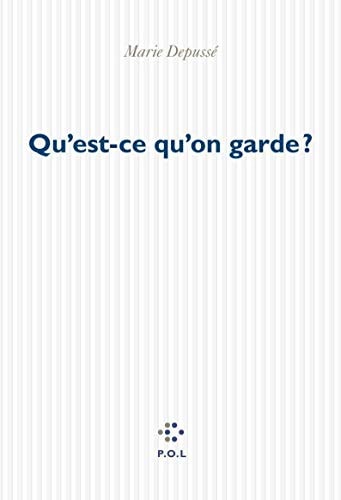 QU'EST-CE QU'ON GARDE ?, de Marie Depussé | portada del libro