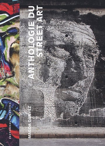 ANTHOLOGIE DU STREET ART, de DANYSZ | portada del libro