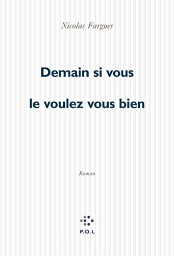 DEMAIN SI VOUS LE VOULEZ BIEN, de Nicolas Fargues | portada del libro