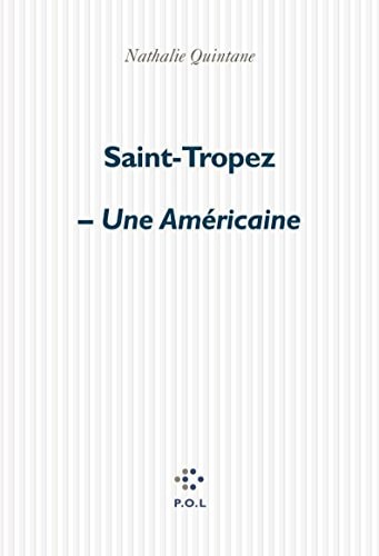 SAINT-TROPEZ UNE AMERICAINE, de Nathalie Quintane | portada del libro