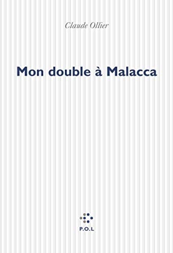 MON DOUBLE A MALACCA, de Claude Ollier | portada del libro