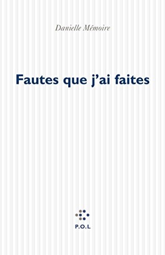 FAUTES QUE J'AI FAITES, de Danielle Mémoire | portada del libro