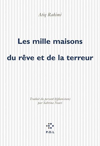 MILLE MAISONS DU REVE ET DE LA TERREUR, de Atiq Rahimi | portada del libro