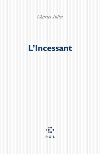 INCESSANT, de Charles Juliet | portada del libro
