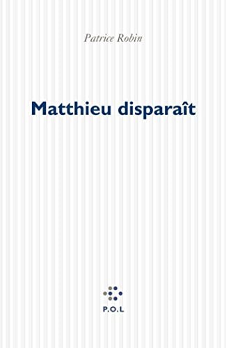 MATTHIEU DISPARAIT, de Patrice Robin | portada del libro