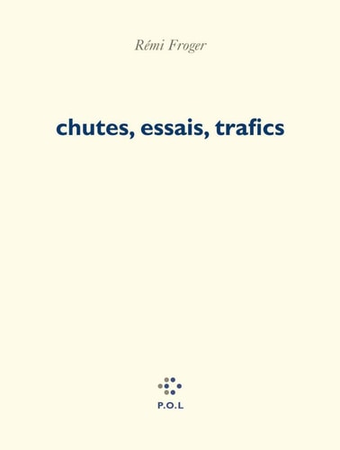 CHUTES ESSAIS TRAFICS, de Rémi Froger | portada del libro
