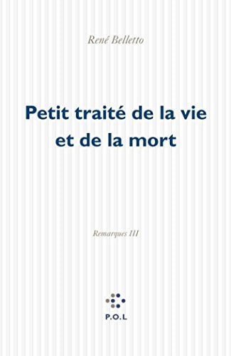 PETIT TRAITE DE LA VIE ET DE LA MORT, de René Belletto | portada del libro