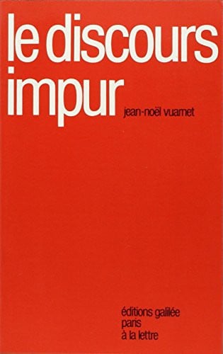 LE DISCOURS IMPUR, de VUARNET JEAN-NO | portada del libro