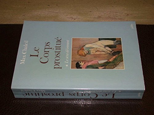 LE CORPS PROSTITUE T 1 LE SEXE DEVORANT, de CHALEIL M | portada del libro