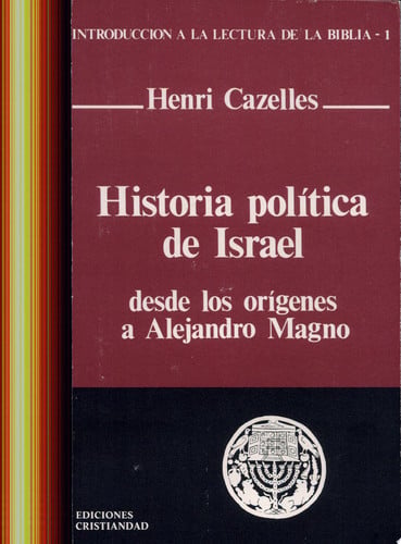 Historia pol¡tica de Israel desde los or¡genes a Alejandro Magno, de H. CAZELLES | portada del libro
