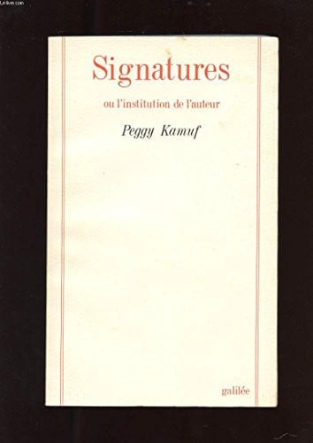 SIGNATURES OU L'INSTITUTION DE L'AUTEUR, de KAMUF | portada del libro