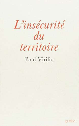 L'INSECURITE DU TERRITOIRE, de VIRILIO P | portada del libro